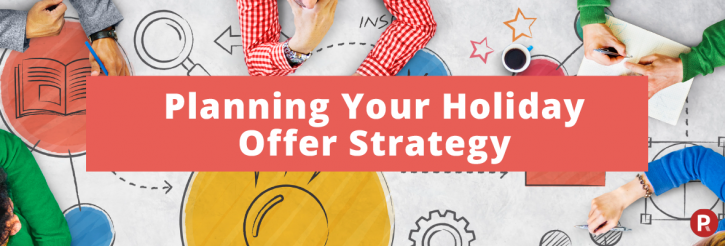 Planning your Holiday Offer Strategy